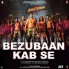 Bezubaan Kab Se - Street Dancer 3D